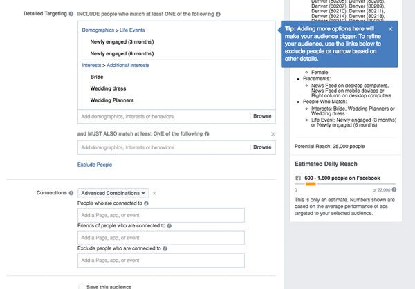 Facebook offers the ability to drill down and target very specific user groups for presenting your ad. In this example you can select newly engaged under Life Events/Demographics, and also specific interests, such as a user who has shown interest in 'bride', 'wedding dress', etc. You can also exclude groups as well from this screen. Facebook © 2016