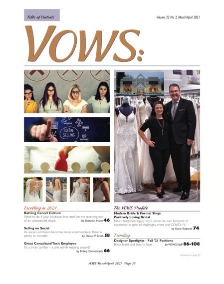 Each issue focuses on key aspects of operating a contemporary specialty bridal retail boutique.
Example: March VOWS focused on the contentious subject particularly impacting bridal retail... Cancel Culture.