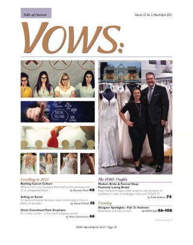 Each issue focuses on key aspects of operating a contemporary specialty bridal retail boutique.
Example: March VOWS focused on the contentious subject particularly impacting bridal retail... Cancel Culture.